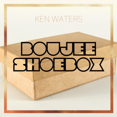 Boujee Shoebox | Boomplay Music