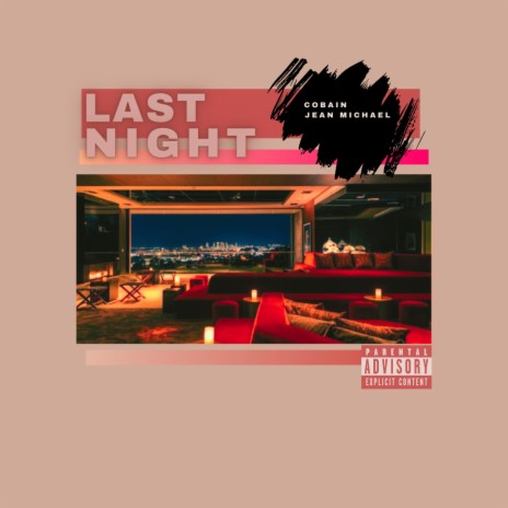 Last Night ft. Jean Michael | Boomplay Music