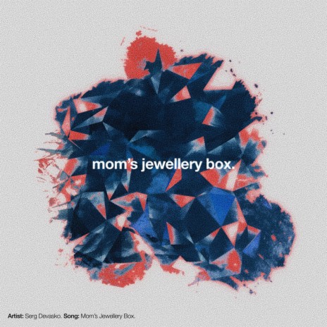 Mom’s Jewellery Box | Boomplay Music