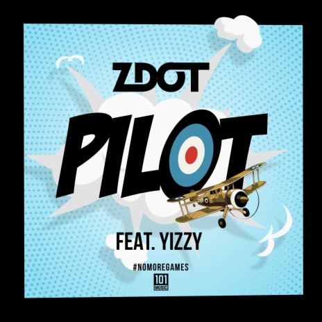 Pilot ft. Yizzy