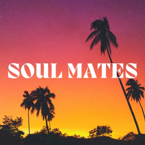 Soul Mates | Boomplay Music