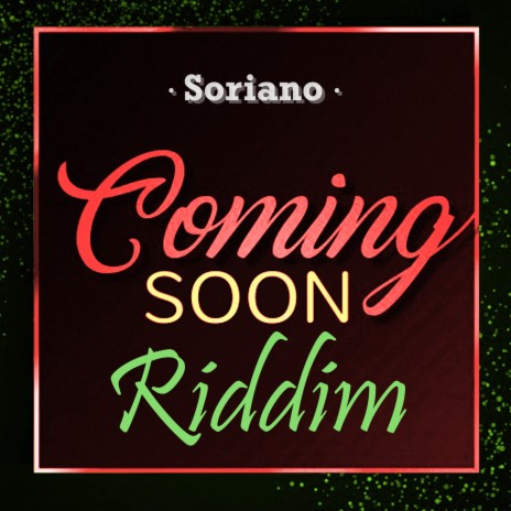 Coming Soon Riddim | Boomplay Music