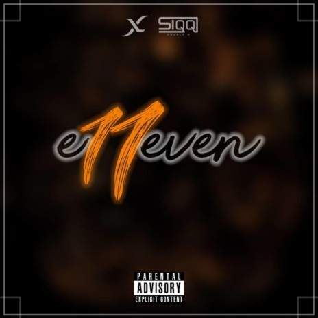 E11even (feat. Siqq Double Q) | Boomplay Music