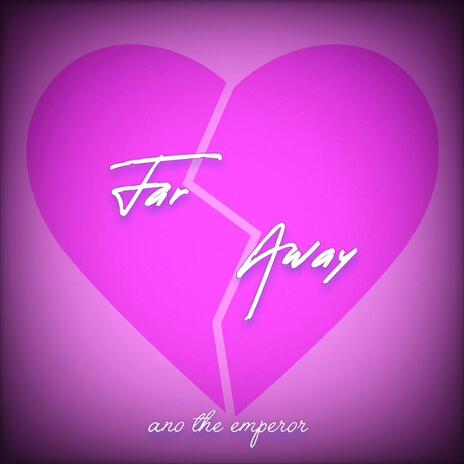 Far away | Boomplay Music