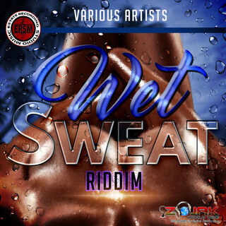 Wet Sweat Riddim