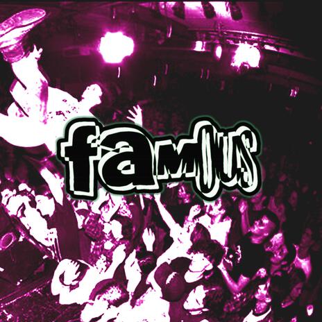 FAMOUS | Boomplay Music