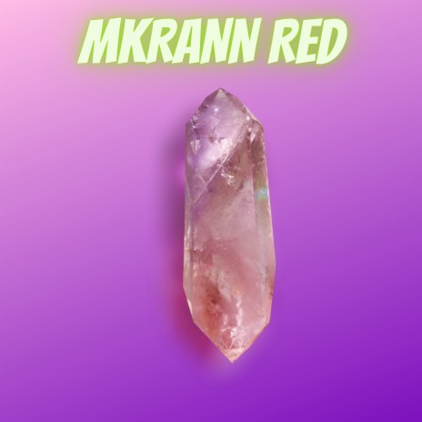 Mkrann Red | Boomplay Music