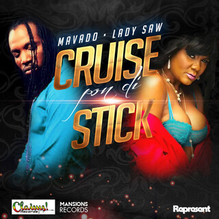 Mavado & Lady Saw-Cruise Pon Di Stick (Claims Records slash Mansions Records)