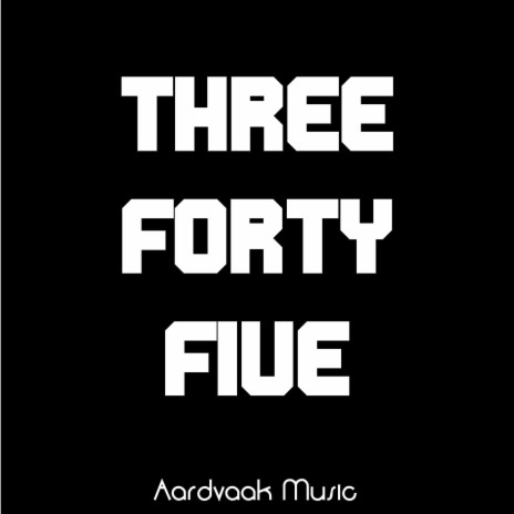 Three Forty Five | Boomplay Music