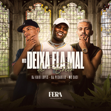 Mtg - Deixa Ela Mal de Boldo ft. Dj Pesadelo & MC Saci | Boomplay Music