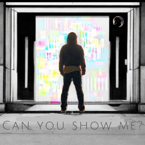 Can You Show Me?
