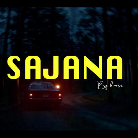 Sajana | Boomplay Music