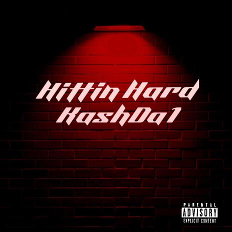 Hittin Hard | Boomplay Music