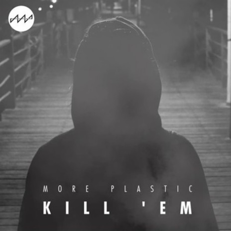 Kill 'Em | Boomplay Music