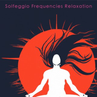 Solfeggio Frequencies Relaxation