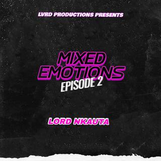 Mixed Emotions EP. 2