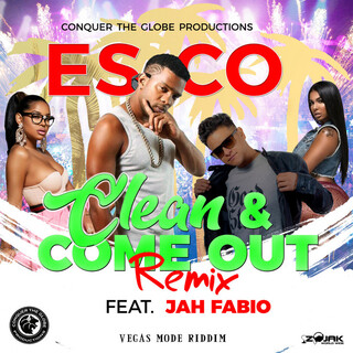 Clean and Come Out (Remix) [Feat. Jah Fabio] - Single