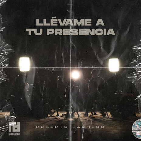 Llévame a tu presencia | Boomplay Music