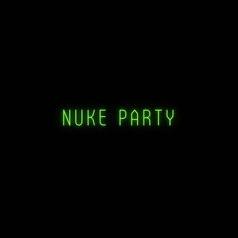 NUKE PARTY ft. fewtile | Boomplay Music