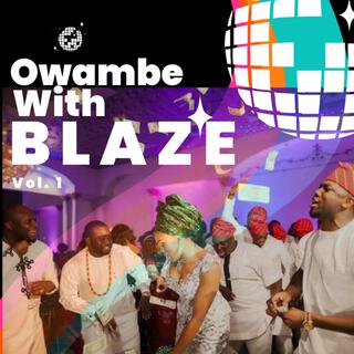 Owambe With Blaze