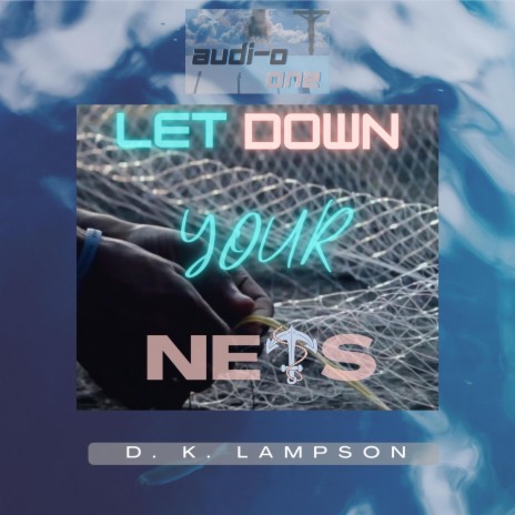 Let Down Your Nets | Boomplay Music