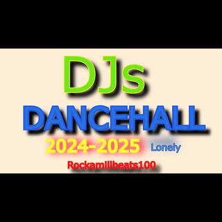 DJs DANCEHALL 2024-2025 Lonely