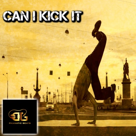 Can I Kick It | Boomplay Music