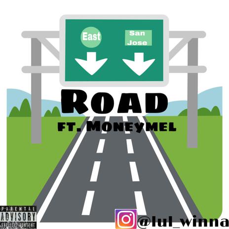 Road ft. Moneymel | Boomplay Music