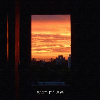 Sunrise lyrics | Boomplay Music