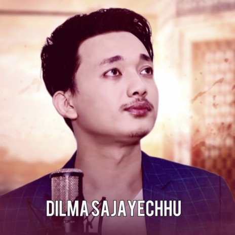 dilma sajayechhu ft. ranjan rai | Boomplay Music