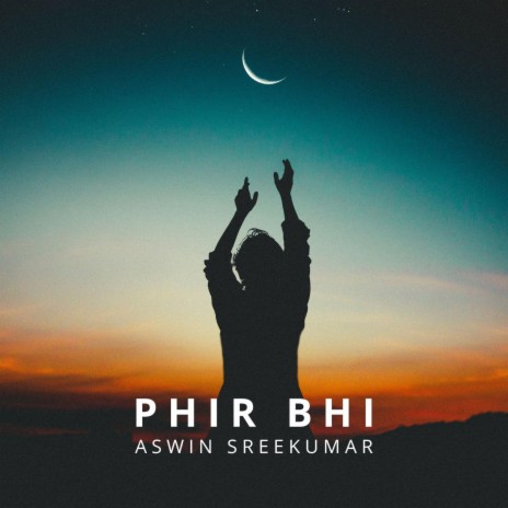 Phir Bhi | Boomplay Music