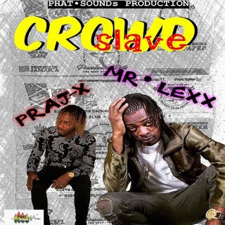 Crowd Slave (feat. Mr Lexx) - Single