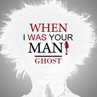 When I Was Your Man - Single