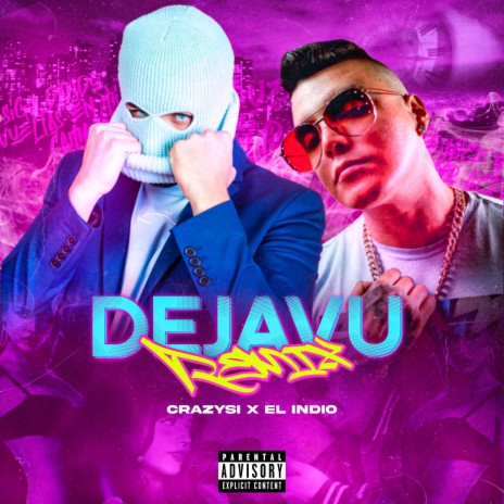 Dejavu Crazysi ft. El indio | Boomplay Music