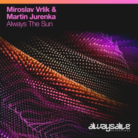 Always The Sun (Original Mix) ft. Martin Jurenka
