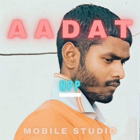 Aadat | Boomplay Music