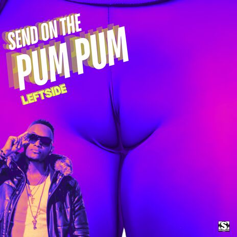 Send On The Pum Pum ft. DJ Karim | Boomplay Music