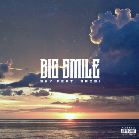 Big Smile ft. 3robi | Boomplay Music