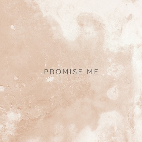 Promise Me | Boomplay Music