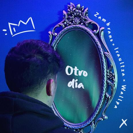 Otro Dia ft. Iraultza & Wallpa | Boomplay Music