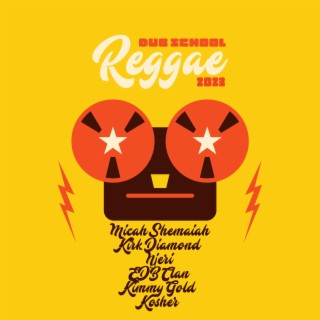 Dub School Reggae 2023, Vol. 1