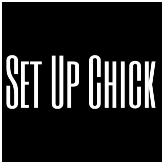 Set Up Chick