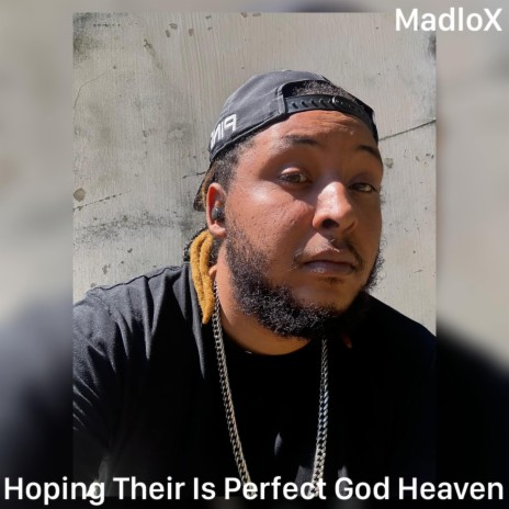 Hoping Their Is Perfect God Heaven | Boomplay Music