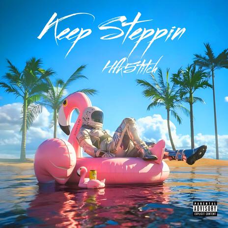 Keep steppin | Boomplay Music