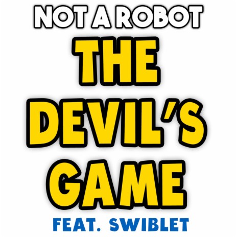 The Devil's Game (feat. Swiblet) | Boomplay Music