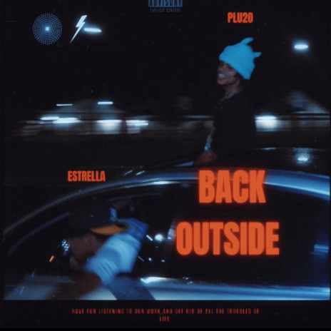 BACK OUTSIDE! ft. Estrella | Boomplay Music