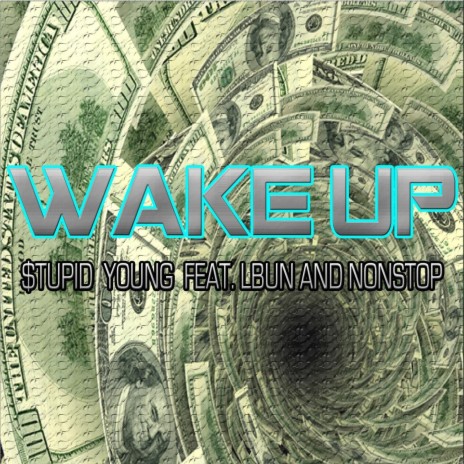 Wake Up (feat. Lbun & Nonstop) | Boomplay Music