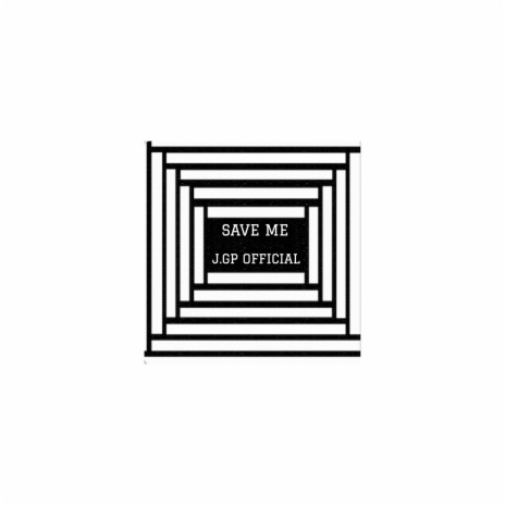 Save Me | Boomplay Music