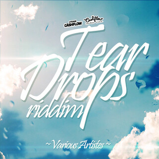 Tear Drops Riddim