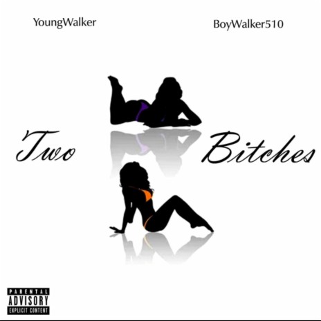 2 bitches ft. Youngwalker